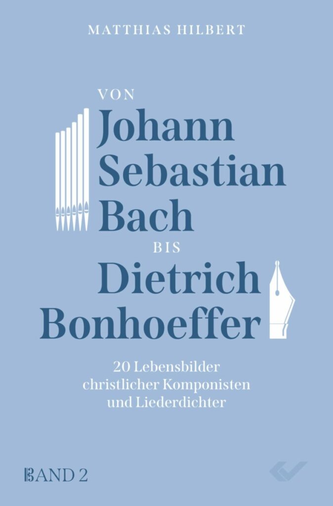 Von Johann Sebastian Bach bis Dietrich Bonhoeffer - Christliche Bücherstube Von Johann Sebastian Bach bis Dietrich Bonhoeffer