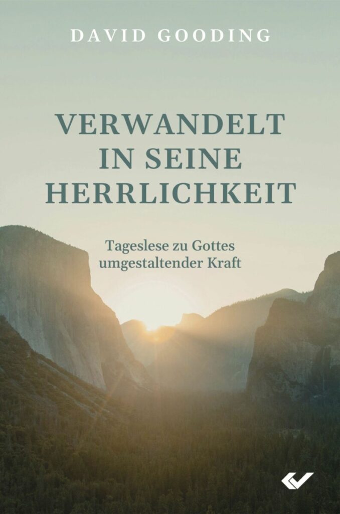 Verwandelt in seine Herrlichkeit - Christliche Bücherstube Verwandelt in seine Herrlichkeit