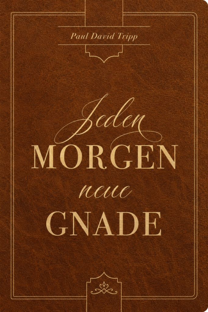 Jeden Morgen neue Gnade - Christliche Bücherstube Jeden Morgen neue Gnade